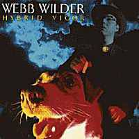 Webb Wilder : Hybrid Vigor
